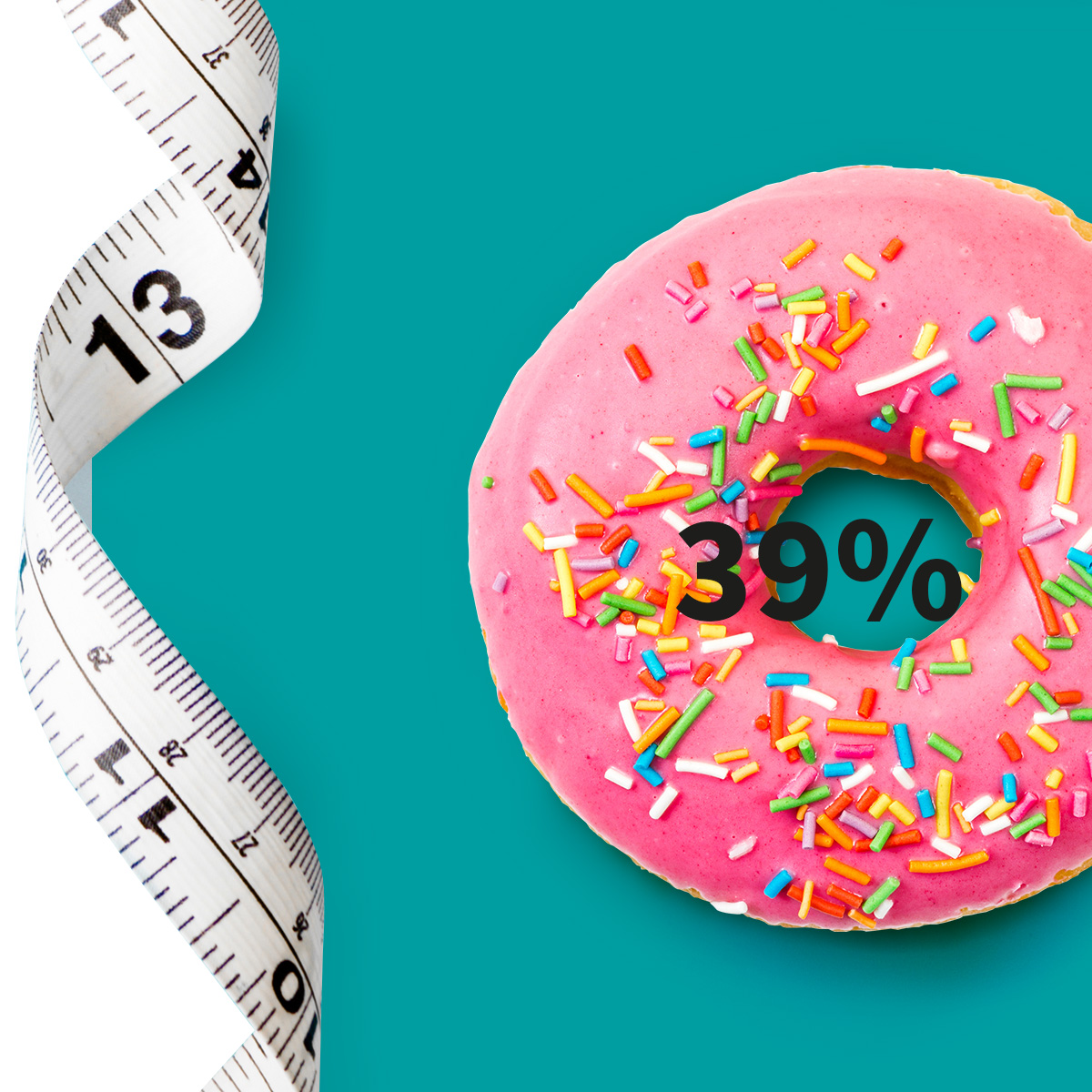 [.FR-fr France (french)] •	A measuring tape and a doughnut with pink icing and colourful sugar sprinkle as a metaphor for obesity